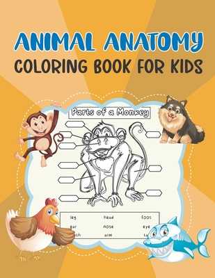 Animal Anatomy Coloring Book for Kids: Ages 4-8 by Keepkids Now | ISBN:  9798554998416 - Alibris