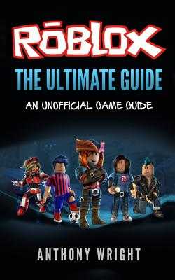 The Ultimate Guide An Unofficial Roblox Game Guide By Anthony Wright Alibris - roblox boombox codes michael jackson get robux info