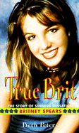 Britney: Every Step of the Way: A Friend's Personal Scrapbook 9780451409706