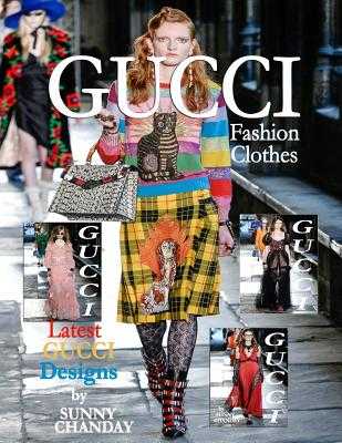 Gucci Fashion Clothes by Sunny Chanday - Alibris