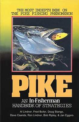 Pike: An In-Fisherman Handbook of Strategies [Book]