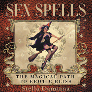 Sex Witch: Magickal Spells for Love, Lust, and Self-Protection: Saint  Thomas, Sophie: 9781578637201: : Books