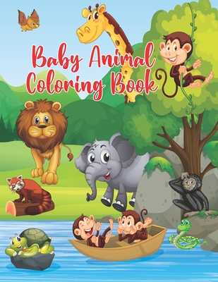 Download Baby Animal Coloring Book Baby Animal Coloring Book Great Gift For Little Girls And Boys Ages 5 10 By Little Darko Publication Alibris