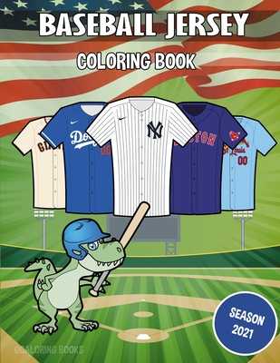 Baseball Jersey Coloring Book: MLB Coloring Book. 60 by Goaloring Books