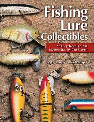 Fishing Lure Collectibles: An Encyclopedia of the Early Years