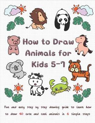 How to Draw Animals for Kids A Step-by-Step Guide to Drawing 50
