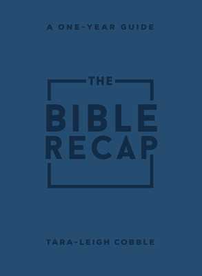 The Bible Recap Study Guide by Tara-Leigh Cobble - Ebook