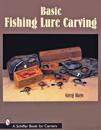 Fishing Lure Collectibles: An Encyclopedia of the Early Years