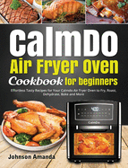 https://opt2.moovweb.net/img?img=https%3A%2F%2Fwww3.alibris-static.com%2Fcalmdo-air-fryer-oven-cookbook-for-beginners-effortless-tasty-recipes-for-your-calmdo-air-fryer-oven-to-fry-roast-dehydrate-bake-and-more%2Fisbn%2F9781637839126.gif&linkEncoded=0&quality=50&width=420&shrinkonly=1