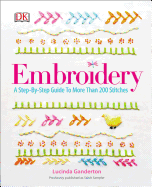 Foolproof Flower Embroidery: 80 Stitches & 400 Combinations in a Variety of  Fibers; Add Texture, Color & Sparkle to Your Organic Garden: Clouston,  Jennifer: 9781617459740: : Books
