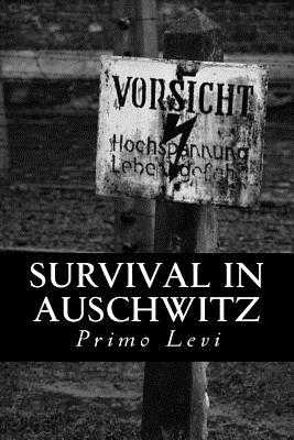 bronze foran nikotin Survival in Auschwitz by Primo Levi | ISBN: 9781482671148 - Alibris