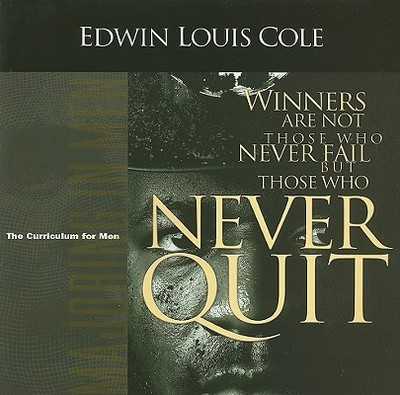 Never Quit: Edwin Louis Cole: 9781931682046: : Books