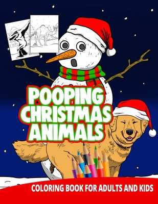 Download Pooping Christmas Animals Coloring Book For Adults And By Ocean Front Press Isbn 9781670130303 Alibris