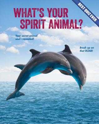 What's Your Spirit Animal? by Brooke Rowe - Alibris